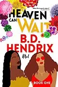 E-Book (epub) Heaven Can Wait - Book One von B. D. Hendrix
