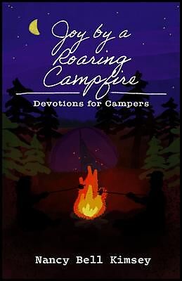 eBook (epub) Joy by a Roaring Campfire de Nancy Kimsey