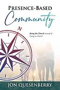 E-Book (epub) Presence-Based Community von Jon Quesenberry