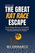 E-Book (epub) Unscripted - The Great Rat Race Escape: From Wage Slavery to Wealth von M. J. Demarco