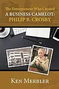 E-Book (epub) The Entrepreneur Who Created A Business Camelot von Ken Merbler