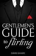 E-Book (epub) Gentlemen's Guide to Flirting von David Sharpe