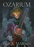 E-Book (epub) Ozarium (Transitional Delusions Series, #2) von Brick Marlin