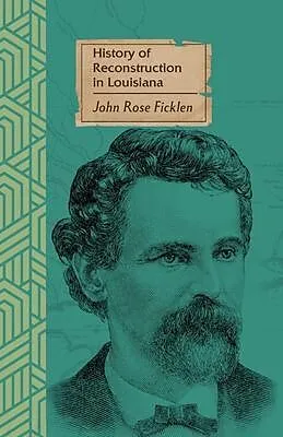 E-Book (epub) History of Reconstruction in Louisiana von John Rose Ficklen