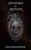E-Book (epub) Phantoms of Ruthaer von Jason McDonald, Stormy McDonald