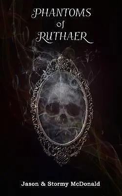 E-Book (epub) Phantoms of Ruthaer von Jason McDonald, Stormy McDonald