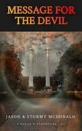E-Book (epub) Message for the Devil von Jason McDonald, Stormy McDonald