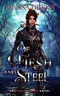 E-Book (epub) Of Flesh and Steel (The Akrani Gods Series, #1) von Alyssa Green