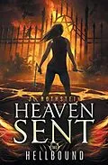 E-Book (epub) Hellbound (Heaven Sent Book Two) von Jl Rothstein