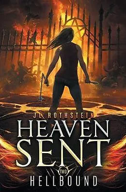 E-Book (epub) Hellbound (Heaven Sent Book Two) von Jl Rothstein