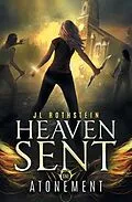 E-Book (epub) Atonement (Heaven Sent Book One) von Jl Rothstein