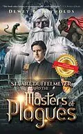 E-Book (epub) STUART DUFFELMEYER AND THE MASTERS of PLAGUES von Dewey Reynolds
