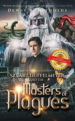 E-Book (epub) STUART DUFFELMEYER AND THE MASTERS of PLAGUES von Dewey Reynolds