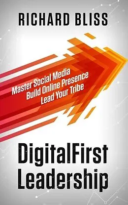 E-Book (epub) DigitalFirst Leadership von Richard Bliss