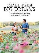 Couverture cartonnée Small Farm, Big Dreams de Jennifer O'Neal, Adam O'Neal