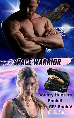 E-Book (epub) Space Warrior (Galactic Federation Series, #5) von C. A. Salo