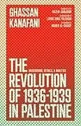 Kartonierter Einband The Revolution of 1936-1939 in Palestine von Ghassan Kanafani, Maher Charif