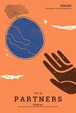 E-Book (epub) Kinship: Belonging in a World of Relations, Vol. 3 - Partners von Gavin Van Horn, Robin Wall Kimmerer, John Hausdoerffer