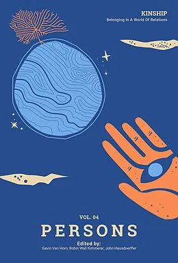 E-Book (epub) Kinship: Belonging in a World of Relations, Vol. 4 - Persons von Gavin Van Horn, Robin Wall Kimmerer, John Hausdoerffer