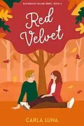 E-Book (epub) Red Velvet (Blackwood Cellars Series, #2) von Carla Luna