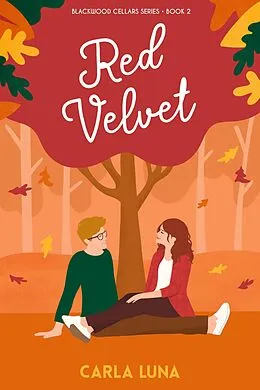E-Book (epub) Red Velvet (Blackwood Cellars Series, #2) von Carla Luna
