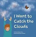 E-Book (epub) I Want to Catch the Clouds von Bobo Nikce