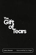 Couverture cartonnée The Gift of Tears de Corey Russell