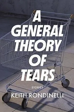E-Book (epub) A General Theory of Tears von Keith Rondinelli