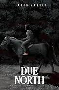 E-Book (epub) Due North - A Conductor across time series von Jason Harris