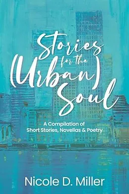 E-Book (epub) Stories For the (Urban) Soul von Nicole Miller