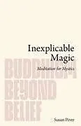 Kartonierter Einband Inexplicable Magic von Susan Piver