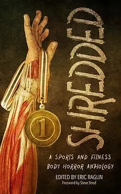 E-Book (epub) Shredded: A Sports and Fitness Body Horror Anthology von 