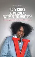 E-Book (epub) 40 Years A Virgin: Why the Wait?! von Melika Miller