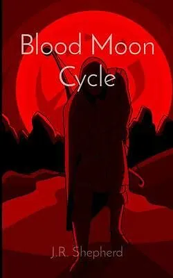 E-Book (epub) Blood Moon Cycle von J. R. Shepherd