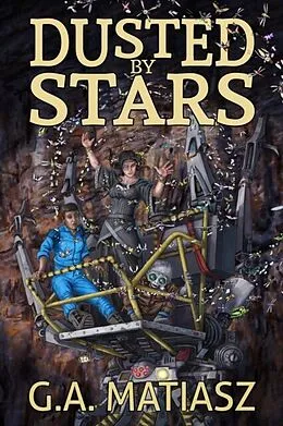 E-Book (epub) Dusted by Stars von G. A. Matiasz