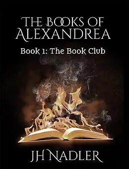 E-Book (epub) The Book Club (The Books of Alexandrea, #1) von Jh Nadler