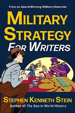 E-Book (epub) Military Strategy for Writers von Stephen Kenneth Stein