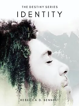 E-Book (epub) The Destiny Series: Identity von Rebecca D Bennett