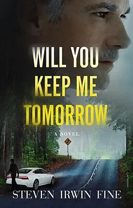 E-Book (epub) Will You Keep Me Tomorrow von Steven Fine