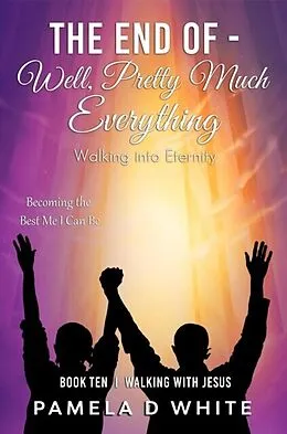 E-Book (epub) The End of - Well, Pretty Much Everything von Pamela White