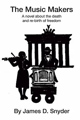 E-Book (epub) The Music Makers von James D. Snyder
