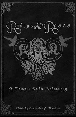 E-Book (epub) Ravens & Roses: A Women's Gothic Anthology von Cassandra L. Thompson, Helen Whistberry, Tara Jazdzewski