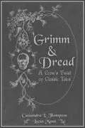E-Book (epub) Grimm & Dread: A Crow's Twist on Classic Tales von Cassandra L. Thompson, Sabrina Howard, Beatrice Hadwin