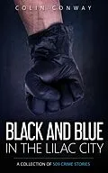 E-Book (epub) Black and Blue in the Lilac City (The 509 Crime Stories, #8) von Colin Conway