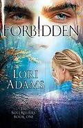 E-Book (epub) Forbidden (The Soulkeepers Series, #1) von Lori Adams