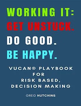 E-Book (epub) Working It: Get Unstuck. Do Good. Be Happy. von Greg Hutchins