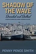 E-Book (epub) Shadow of the Wave-Stranded and Stalked von Penny Smith