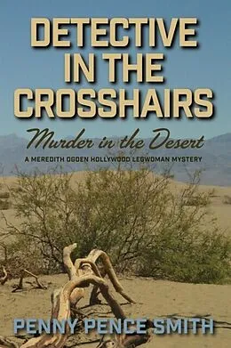 E-Book (epub) Detective In The Crosshairs-Murder In The Desert von Penny Pence Smith