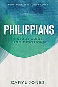 E-Book (epub) Philippians (Point Bible Study Guide Series) von Daryl Jones