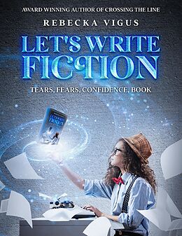 eBook (epub) Let's Write Fiction de Rebecka Vigus